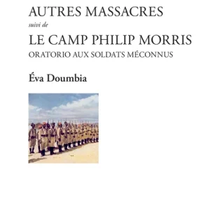 Chasselay et autres massacres suivi de Le Camp Philip Morris