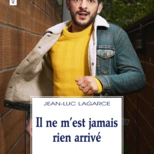 Il ne m'est jamais rien arrivé