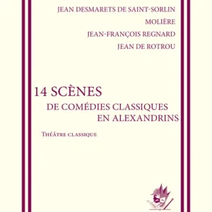 14 scènes de comédies classiques en alexandrins