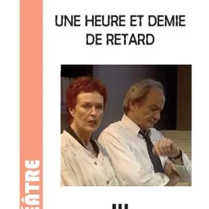 Une heure et demie de retard