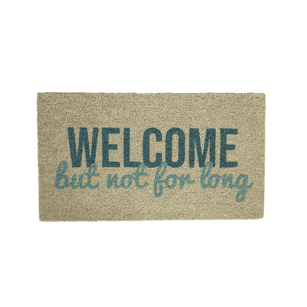 Felpudo "Welcome but not long" Apto para Lavado Presión