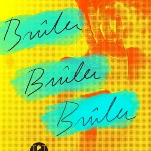 Brûler brûler brûler