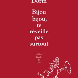 bijou,bijou, te reveille pas surtout !