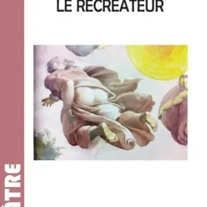 Le recréateur