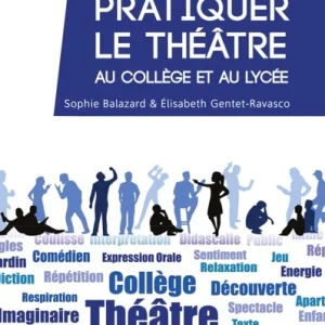 Pratiquer le théâtre au collège et au lycée
