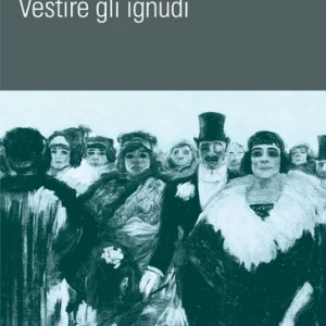 Vêtir ceux qui sont nus/Vestire gli ignudi