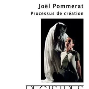 Registres n° 19/ printemps-été 2016. Joël Pommerat : processus