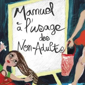 Manuel à l'usage des Non-Adultes